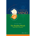 The Buddha-Womb and the Way to Liberation (Vol. 3 of a Treatise on Mind) - Paperback