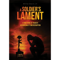 A Soldier's Lament - Hardcover