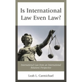 Is International Law Even Law?: International Law from an International Relations Perspective - Paperback