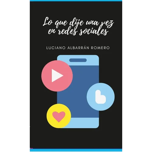 Lo que dije una vez en redes sociales - Paperback