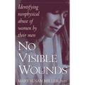 No Visible Wounds: Identifying Non-Physical Abuse of Women by Their Men - Paperback