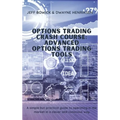 Options Trading Crash Course - Advanced Options Trading Tools: A simple but effective guide to operate in the market in a smart and conscious way - Hardcover