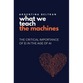 What We Teach The Machines - Paperback