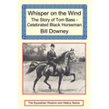 Whisper on the Wind: The Story of Tom Bass - Celebrated Black Horseman - Paperback