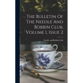 The Bulletin Of The Needle And Bobbin Club, Volume 1, Issue 2 - Hardcover