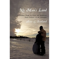 No Man's Land: A Father's Fight to Gain and Maintain Sole Custody of his Children - Paperback