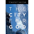 The City for God: Essays Honoring the Work of Timothy Keller - Paperback