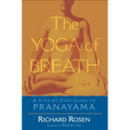The Yoga of Breath: A Step-By-Step Guide to Pranayama - Paperback