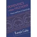 Dominance Without Hegemony: History and Power in Colonial India - Paperback