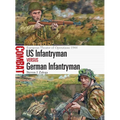Us Infantryman Vs German Infantryman: European Theater of Operations 1944 - Paperback