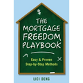The Mortgage Freedom Playbook: Easy and Proven Step -by-Step Methods - Paperback