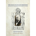 The Magic of Giuliano Kremmerz: Initiation Into the Mysteries of the Fraternity of Myriam - Paperback
