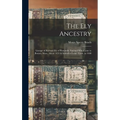 The Ely Ancestry: Lineage of Richard Ely of Plymouth, England Who Came to Boston, Mass., About 1655 & Settled at Lyme, Conn. in 1660 - Hardcover