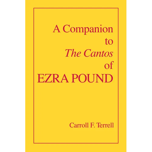 A Companion to the Cantos of Ezra Pound - Paperback