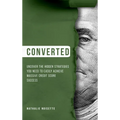 Converted Hardcover: Uncover The Hidden Strategies You Need To Easily Achieve Massive Credit Score Success - Hardcover