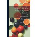 Dietotherapy and Food in Health - Hardcover