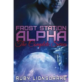 Frost Station Alpha: The Complete Series - Paperback
