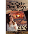 THE CHRIST CLONE TRILOGY - Book Three: Acts of God - Paperback