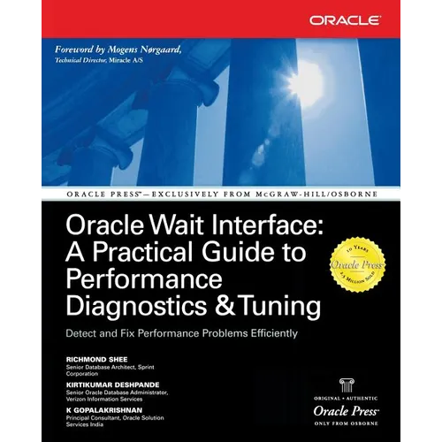 Oracle Wait Interface: A Practical Guide to Performance Diagnostics & Tuning - Paperback