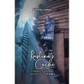 Kristina's Cache: A Memoir of Adventure and Survival in Alaska - Paperback