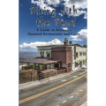 Dining with the Dead: A Guide to Arizona's Haunted Restaurants and Cafes - Paperback