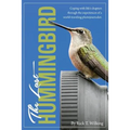 The Last Hummingbird: Coping with life through the experiences of a world-traveling photojournalist. - Paperback