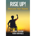 Rise Up!: Overcome Your Trauma - Paperback