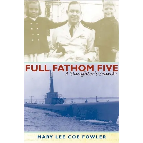 Full Fathom Five: A Daughter's Search - Paperback