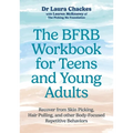 The Bfrb Workbook for Teens and Young Adults: Recover from Skin Picking, Hair Pulling, and Other Body-Focused Repetitive Behaviors - Paperback