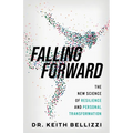 Falling Forward: The New Science of Resilience and Personal Transformation - Paperback