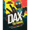 DAX for Humans: The No CALCULATE Guide that Makes DAX Easy - Paperback