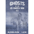 Ghosts of the US-Dakota War 1862 - Paperback