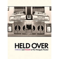 Held Over: Harold and Maude at The Westgate Theater (Second Edition): (Second Edition) - Hardcover