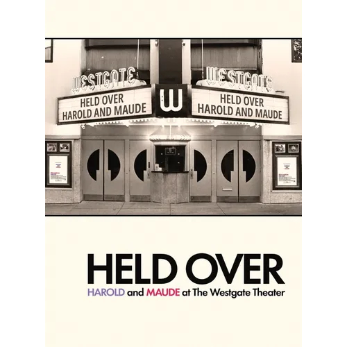 Held Over: Harold and Maude at The Westgate Theater (Second Edition): (Second Edition) - Hardcover