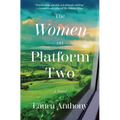 The Women on Platform Two: A Novel of Ireland - Hardcover