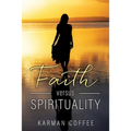 Faith versus Spirituality - Paperback