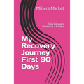 My Recovery Journey First 90 Days: Daily Recovery Workbook AA Sober - Paperback