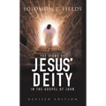 The Signs of Jesus' Deity in the Gospel of John: Revised Edition - Hardcover
