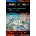 Artistic Citizenship: Artistry, Social Responsibility, and Ethical PRAXIS - Paperback