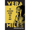 Vera Miles: The Hitchcock Blonde Who Got Away - Hardcover