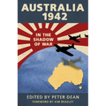 Australia 1942: In the Shadow of War - Hardcover