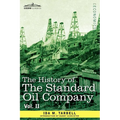 The History of the Standard Oil Company, Vol. II (in Two Volumes) - Paperback