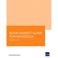 Bond Market Guide for Mongolia - Paperback