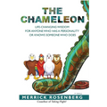 The Chameleon: Life-Changing Wisdom for Anyone Who Has a Personality or Knows Someone Who Does - Paperback