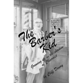The Barber's Kid: Growing Up in the Shadow of Chevrolet - Paperback