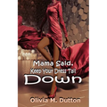 Mama Said, Keep Your Dress Tail Down - Paperback