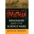 Drawing Out Leviathan: Dinosaurs and the Science Wars - Hardcover