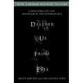 Deliver Us from Evil: A New York City Cop Investigates the Supernatural - Paperback