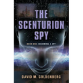 The Scenturion Spy: Book One - Becoming a Spy - Paperback