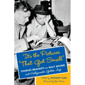 "It's the Pictures That Got Small": Charles Brackett on Billy Wilder and Hollywood's Golden Age - Hardcover